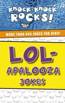 LOL-apalooza Jokes : More Than 444 Jokes for Kids