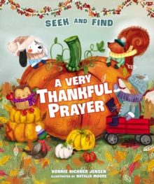A Very Thankful Prayer Seek and Find : A Fall Poem of Blessings and Gratitude