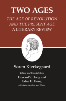 Kierkegaard's Writings, XIV, Volume 14 : Two Ages: The Age of Revolution and the Present Age A Literary Review