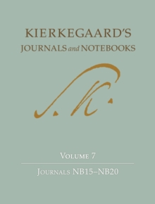 Kierkegaard's Journals and Notebooks, Volume 7 : Journals NB15-NB20