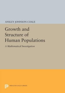 Growth and Structure of Human Populations : A Mathematical Investigation