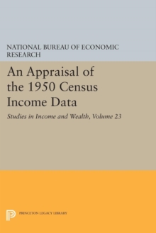 An Appraisal of the 1950 Census Income Data, Volume 23 : Studies in Income and Wealth