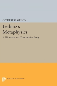 Leibniz's Metaphysics : A Historical and Comparative Study
