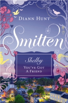 You've Got a Friend : A Smitten Novella