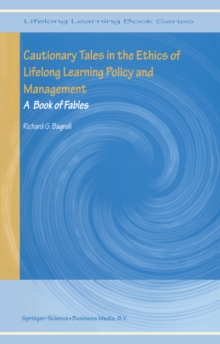 Cautionary Tales in the Ethics of Lifelong Learning Policy and Management : A Book of Fables