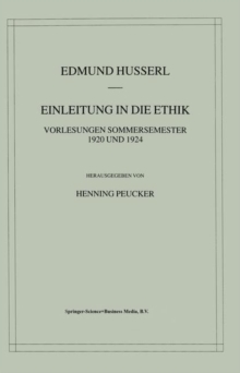 Einleitung in die Ethik : Vorlesungen Sommersemester 1920/1924