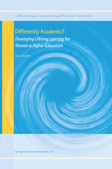Differently Academic? : Developing Lifelong Learning for Women in Higher Education