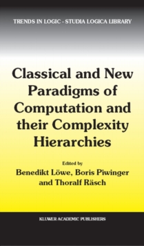 Classical and New Paradigms of Computation and their Complexity Hierarchies : Papers of the conference 