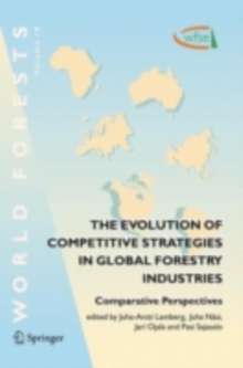 The Evolution of Competitive Strategies in Global Forestry Industries : Comparative Perspectives