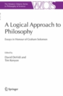 A Logical Approach to Philosophy : Essays in Honour of Graham Solomon