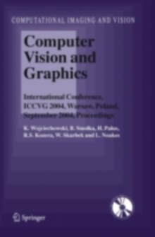 Computer Vision and Graphics : International Conference, ICCVG 2004, Warsaw, Poland, September 2004, Proceedings