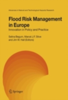 Flood Risk Management in Europe : Innovation in Policy and Practice