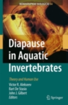Diapause in Aquatic Invertebrates : Theory and Human Use