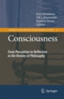 Consciousness : From Perception to Reflection in the History of Philosophy