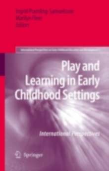 Play and Learning in Early Childhood Settings : International Perspectives