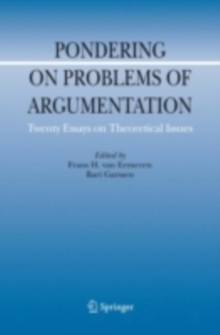 Pondering on Problems of Argumentation : Twenty Essays on Theoretical Issues