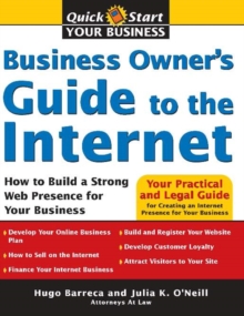 Business Owner's Guide to the Internet : How to Build a Strong Web Presence for Your Business