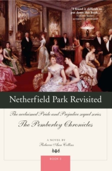 Netherfield Park Revisited : The acclaimed Pride and Prejudice sequel series