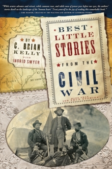 Best Little Stories from the Civil War : More than 100 true stories