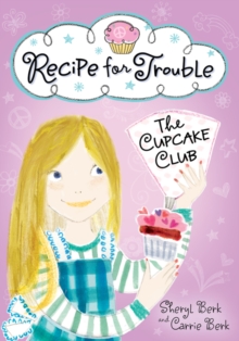Recipe for Trouble : The Cupcake Club