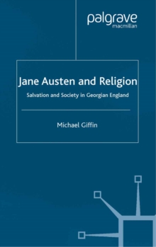 Jane Austen and Religion : Salvation and Society in Georgian England