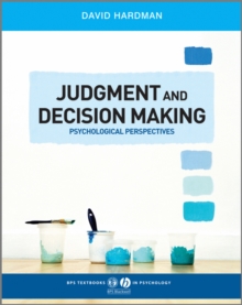 Judgment and Decision Making : Psychological Perspectives