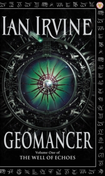 Geomancer : The Well of Echoes, Volume One (A Three Worlds Novel)