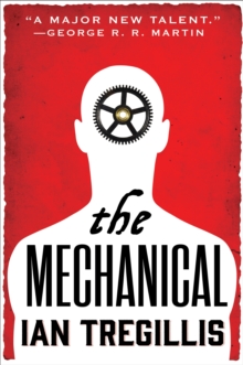 The Mechanical : Book One of the Alchemy Wars