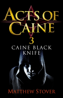 Caine Black Knife : Book 3 of the Acts of Caine