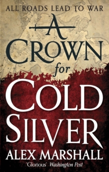 A Crown for Cold Silver : Book One of the Crimson Empire