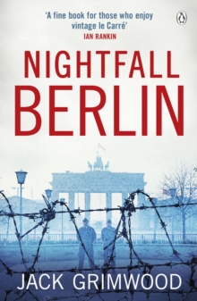 Nightfall Berlin : ‘For those who enjoy vintage Le Carre’ Ian Rankin