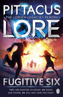 Fugitive Six : Lorien Legacies Reborn