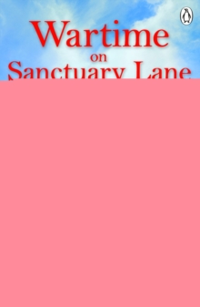 Wartime on Sanctuary Lane