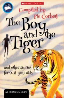 The Boy and the tiger and other stories for 9 to 11 year olds