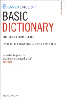 Easier English Basic Dictionary : Pre-Intermediate Level. Over 11,000 Terms Clearly Defined