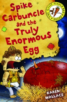 Spike Carbuncle and the Truly Enormous Egg