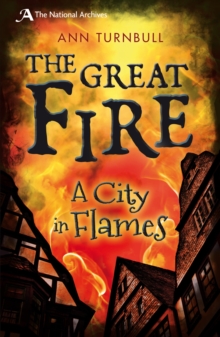 The Great Fire : A City in Flames
