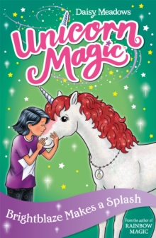Unicorn Magic: Brightblaze Makes a Splash : Series 3 Book 2