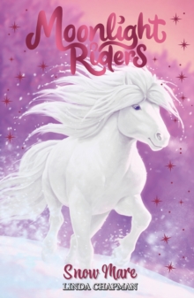 Moonlight Riders: Snow Mare : Book 5
