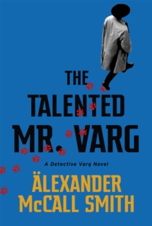 The Talented Mr Varg : A Detective Varg novel