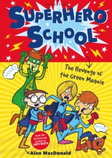 Superhero School: The Revenge of the Green Meanie