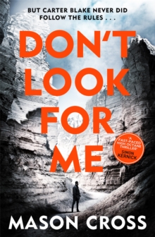 Don't Look For Me : Carter Blake Book 4