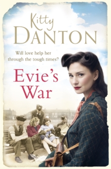 Evie's War : The gripping wartime saga you need to read this summer