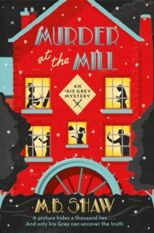 Murder at the Mill : A cozy mystery puzzle for readers who enjoy MC Beaton