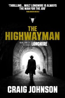 The Highwayman : A thrilling novella starring Walt Longmire from the best-selling, award-winning author of the Longmire series - now a hit Netflix show!