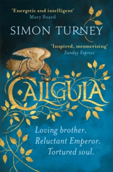 Caligula : The Damned Emperors Book 1