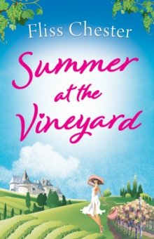 Summer at the Vineyard : Escape to France in the best laugh-out-loud sunny laugh-out-loud holiday read this summer
