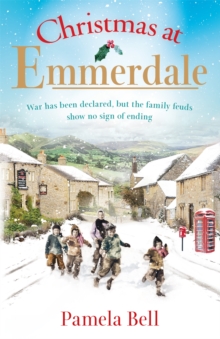 Christmas at Emmerdale : a nostalgic war-time read (Emmerdale, Book 1)