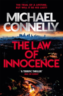The Law of Innocence : The Blockbuster Bestselling Lincoln Lawyer Thriller