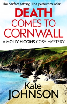 Death Comes to Cornwall : A gripping and escapist cosy mystery